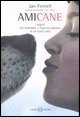 Amicane - I segreti per diventare il migliore padrone di un buon cane