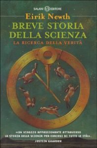 Breve storia della scienza. La ricerca della verit&agrave;