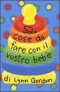 52 cose da fare con il vostro beb&egrave;. Carte