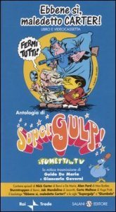 Ebbene s&igrave;, maledetto Carter - Supergulp! I fumetti in tv. Con videocassetta