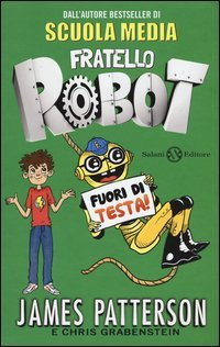 Fuori di testa. Fratello robot
