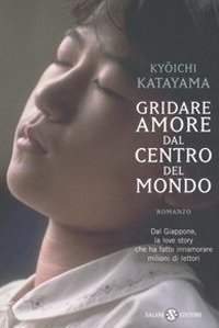 Gridare amore dal centro del mondo