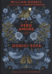 Il vero amore dei dodici sof&agrave; di William Morris