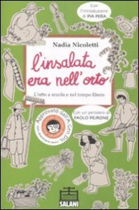 L'insalata era nell'orto - L'orto a scuola e nel tempo libero