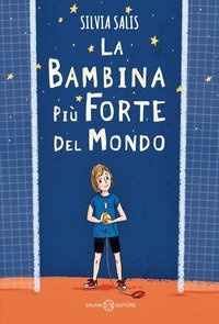 La bambina pi&ugrave; forte del mondo