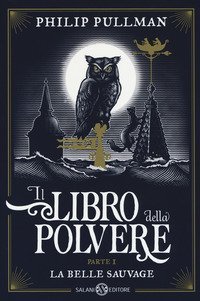 La belle sauvage. Il libro della polvere