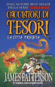 La citt&agrave; proibita. Cacciatori di tesori