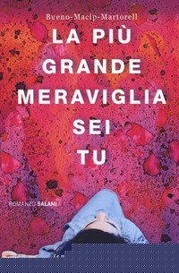 La pi&ugrave; grande meraviglia sei tu