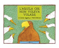 L'aquila che non voleva volare