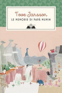 Le memorie di pap&agrave; Mumin