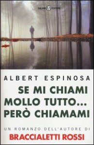Se mi chiami mollo tutto... per&ograve; chiamami