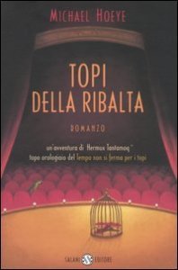 Topi della ribalta - Un'avventura di Hermux Tantamoq
