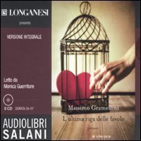 L'ultima riga delle favole - Ediz. integrale. Audiolibro. 5 CD Audio