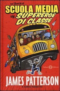 Una storia di scuola media. Un supereroe di classe