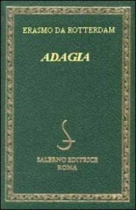 Adagia. Testo latino e italiano