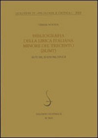 Bibliografia della lirica italiana minore del Trecento (BLIMT). Autori, edizioni, studi