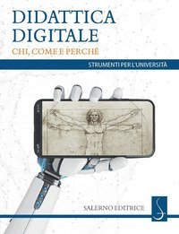 Didattica digitale. Chi, come e perch&eacute;
