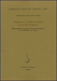 &laquo;Erano i capei d'oro a l'aura sparsi&raquo;. Metamorfosi delle chiome femminili tra Petrarca e Tasso