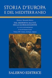 Storia d'Europa e del Mediterraneo. Dal Medioevo all'et&agrave; della globalizzazione