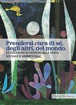 Prendersi cura di s&eacute;, degli altri, del mondo. Le religioni di fronte alla sfida sociale e ambientale