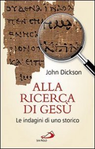Alla ricerca di Ges&ugrave;. Le indagini di uno storico