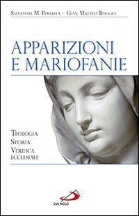 Apparizioni e mariofanie. Teologia, storia, verifica ecclesiale