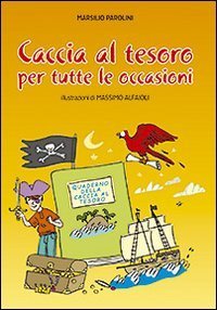 Caccia al tesoro. Per tutte le occasioni