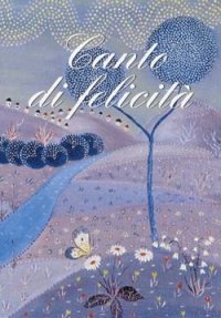 Canto di felicit&agrave;