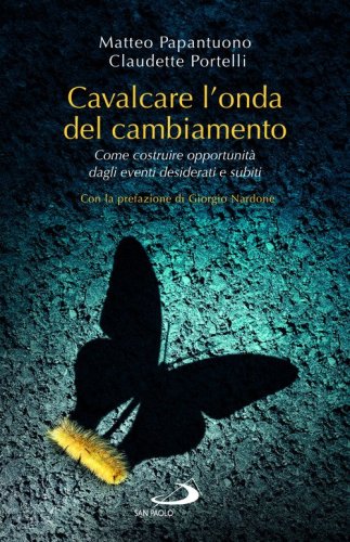 Cavalcare l'onda del cambiamento. Come costruire opportunit&agrave; dagli eventi desiderati e subiti