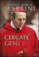 Cercate Ges&ugrave; - E siate contenti di essere cristiani!