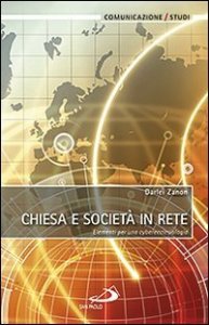 Chiesa e societ&agrave; in rete. Elementi per una cyberecclesiologia