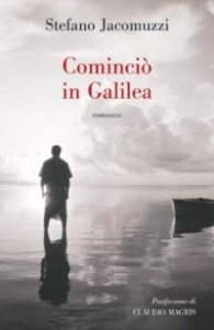 Cominci&ograve; in Galilea