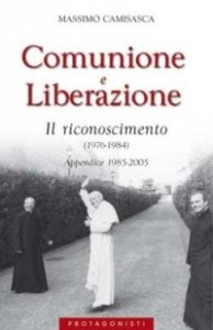 Comunione e Liberazione 1976-1984 - Il riconoscimento (1976-1984). Appendice 1985-2005