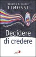 Decidere di credere - Ragionevolezza della fede