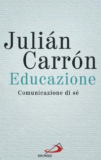 Educazione. Comunicazione di s&eacute;