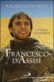 Francesco D'Assisi. L'utopia &egrave; possibile!
