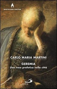 Geremia. Una voce profetica nella citt&agrave;