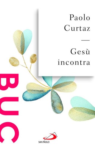 Ges&ugrave; incontra