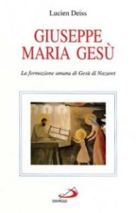 Giuseppe, Maria, Ges&ugrave;. La formazione umana di Ges&ugrave; di Nazaret