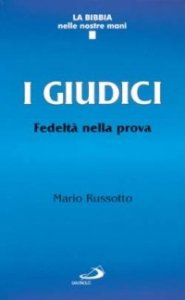 I Giudici. Fedelt&agrave; nella prova