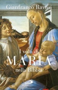 I volti di Maria nella Bibbia. Trentuno &laquo;icone&raquo; bibliche