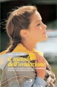 Il metodo dell'ovulazione. Come regolare la fertilit&agrave; femminile