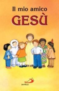 Il mio amico Ges&ugrave;