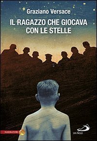 Il ragazzo che giocava con le stelle