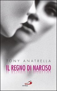 Il regno di Narciso. Una societ&agrave; a rischio di fronte alla differenza sessuale negata