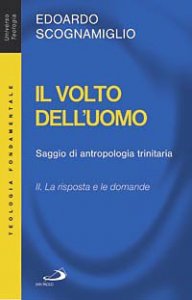 Il volto dell'uomo. Saggio di antropologia trinitaria