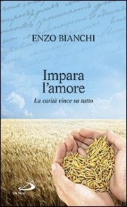 Impara l'amore - La carit&agrave; vince su tutto
