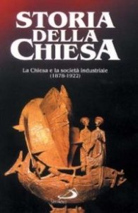 La Chiesa e la societ&agrave; industriale (1878 - 1922)