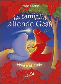 La famiglia attende Ges&ugrave;. Novena di Natale