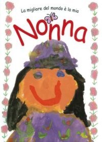 La migliore del mondo &egrave; la mia nonna